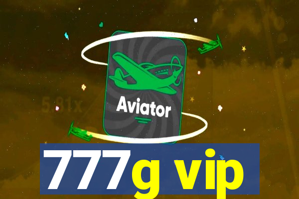 777g vip